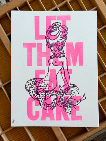 "Let Them Eat Cake" 9" x 12" Letterpress Print