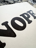 "Nope."18" x 12" Letterpress Print