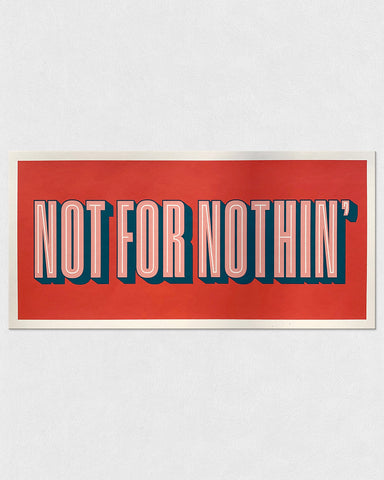 TEXTPERIMENTS - Not For Nothin' • 19" x 9" Mini Screen-Print