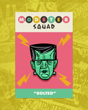Modster Squad "Bolted" ENAMEL PIN