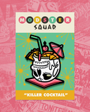 Modster Squad "Killer Cocktail" ENAMEL PIN